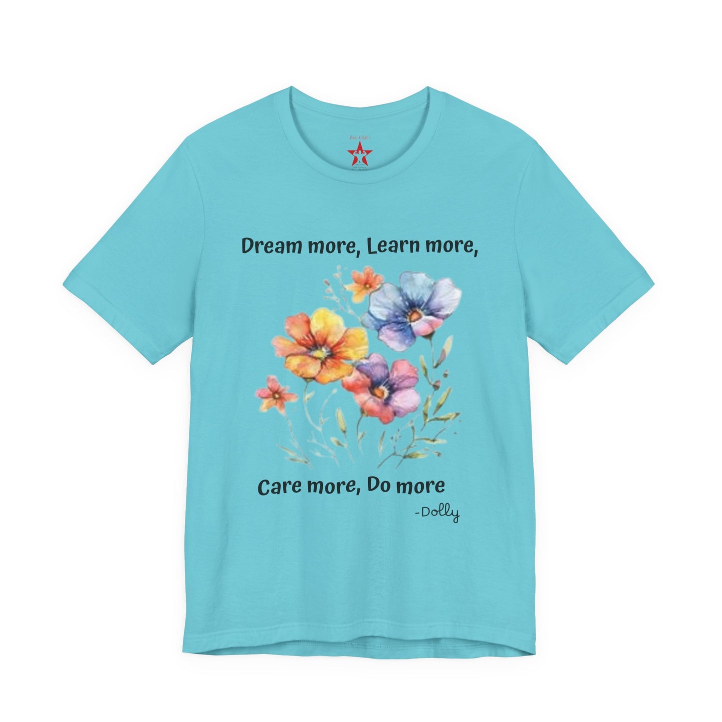Floral Inspirational Tee - Motivational Quote Shirt, Teacher Gift, Summer Vibes, Unisex Casual Wear, Unique Quote Tee