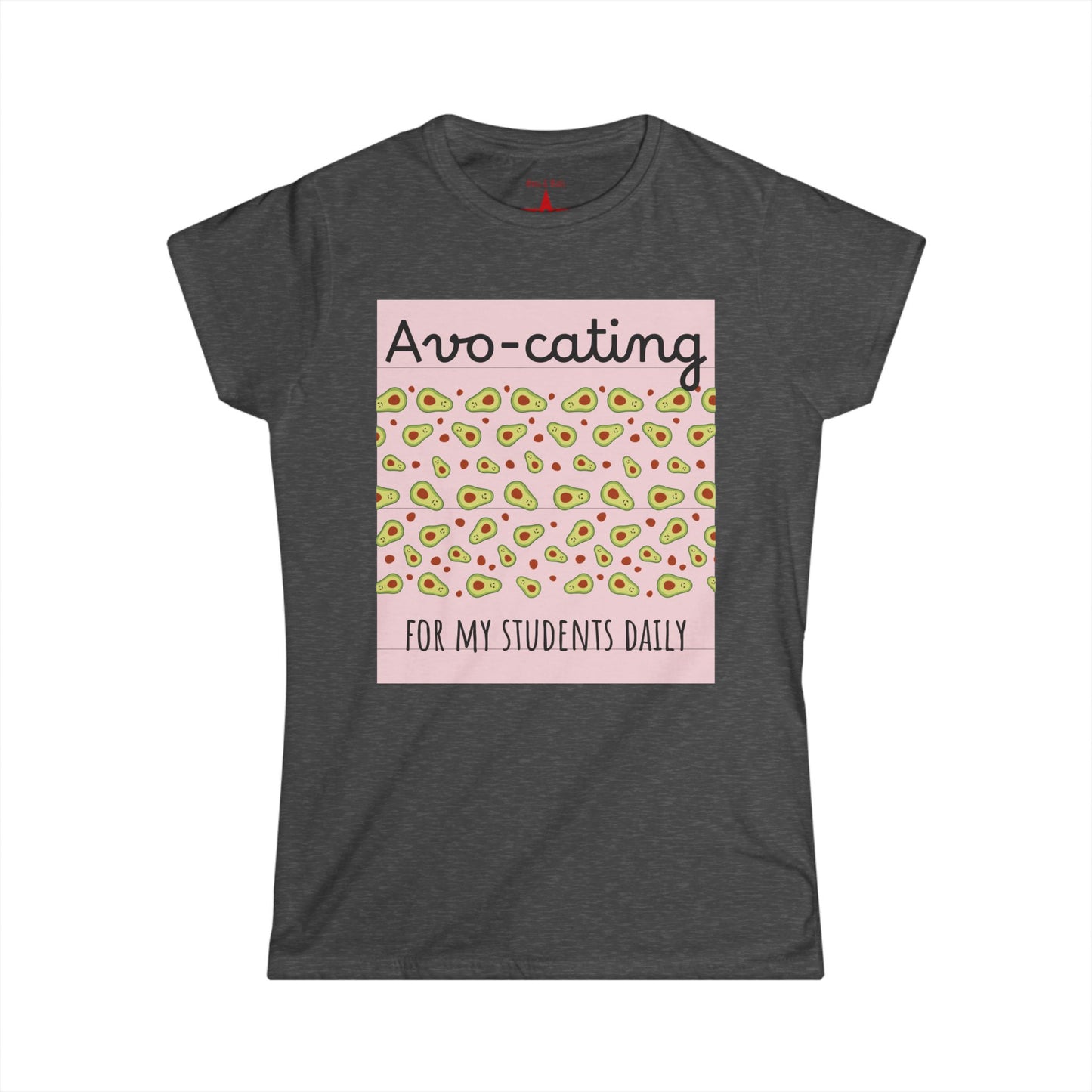 Avocado Teacher's Tee – Perfect Gift for Educators, Back to School, Funny Quotes, Student Appreciation, Casual Wear