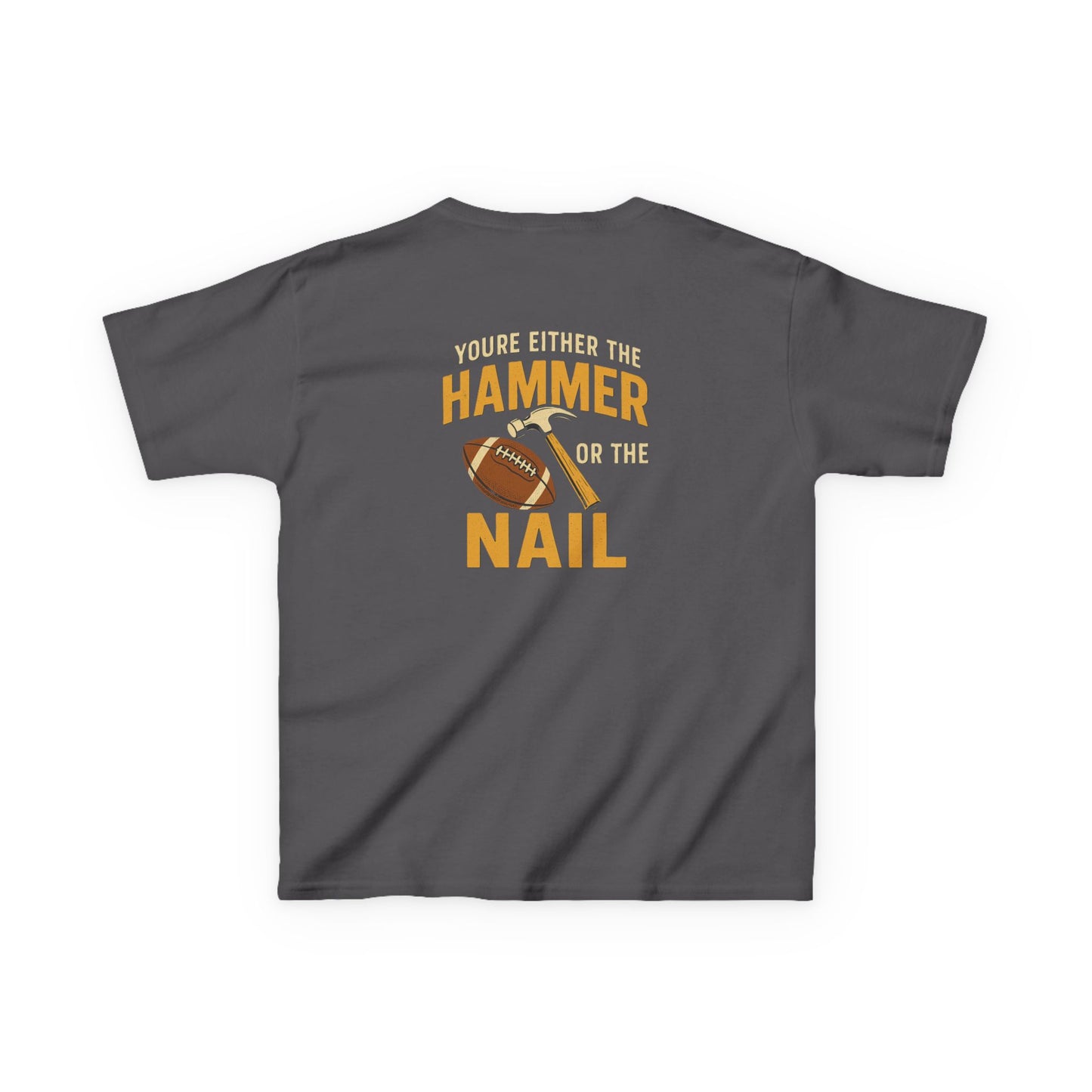 Kids Funny Sports Tee, Youth Cotton T-Shirt, Hammer or Nail Quote Shirt, Football Fan Gift, Playful Everyday Wear
