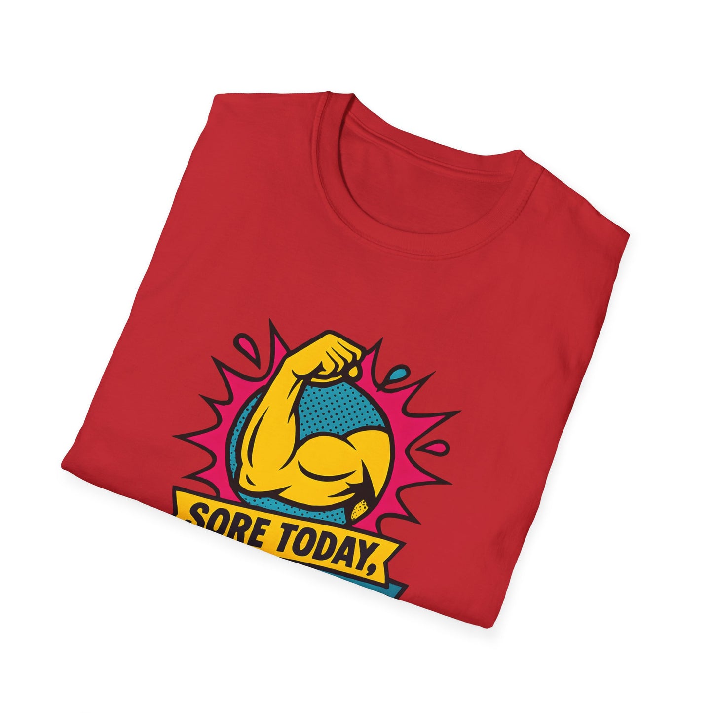 Sore Today, Strong Tomorrow T-Shirt