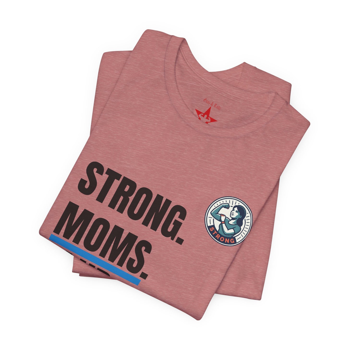Strong Moms Club T-Shirt — Empowering Mom Graphic Tee