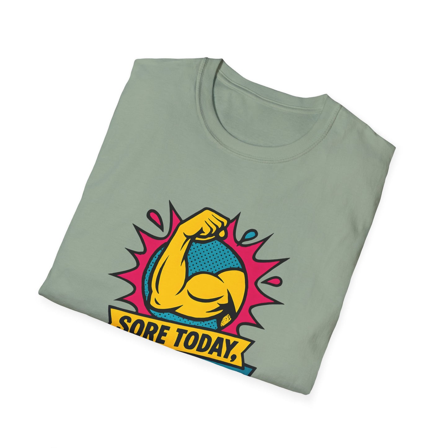 Sore Today, Strong Tomorrow T-Shirt