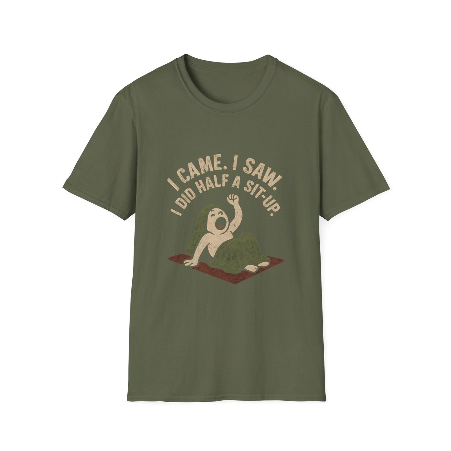 I Did Half Situp T-Shirt
