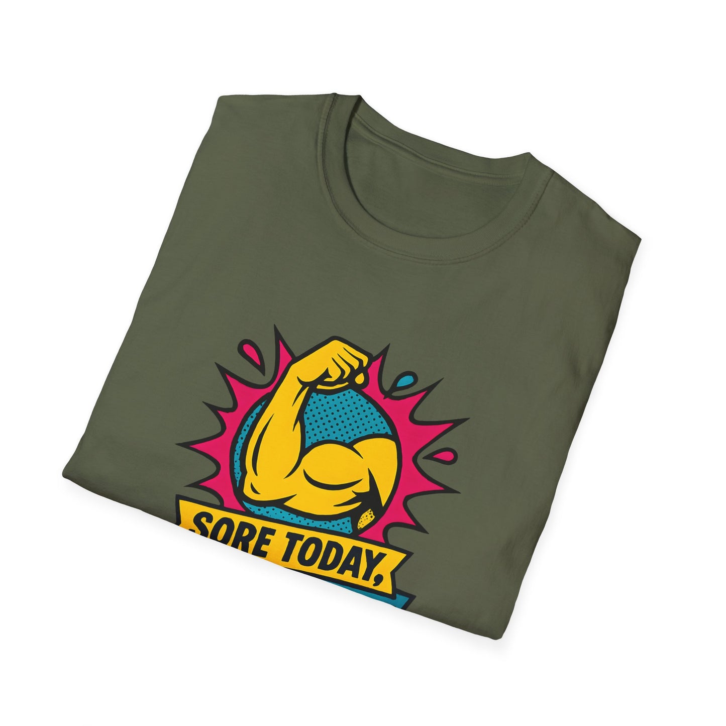 Sore Today, Strong Tomorrow T-Shirt