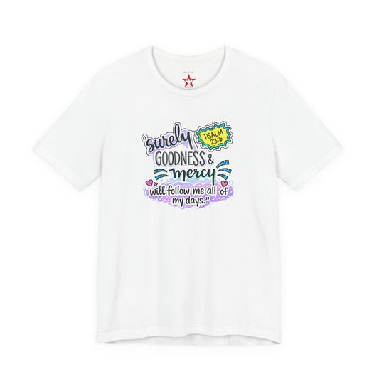 White Surely Goodness & Mercy tee, front view