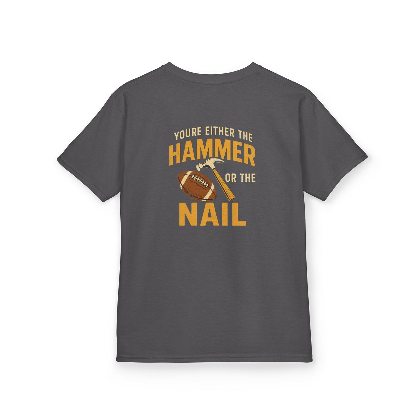 Kids Funny Sports Tee, Youth Cotton T-Shirt, Hammer or Nail Quote Shirt, Football Fan Gift, Playful Everyday Wear