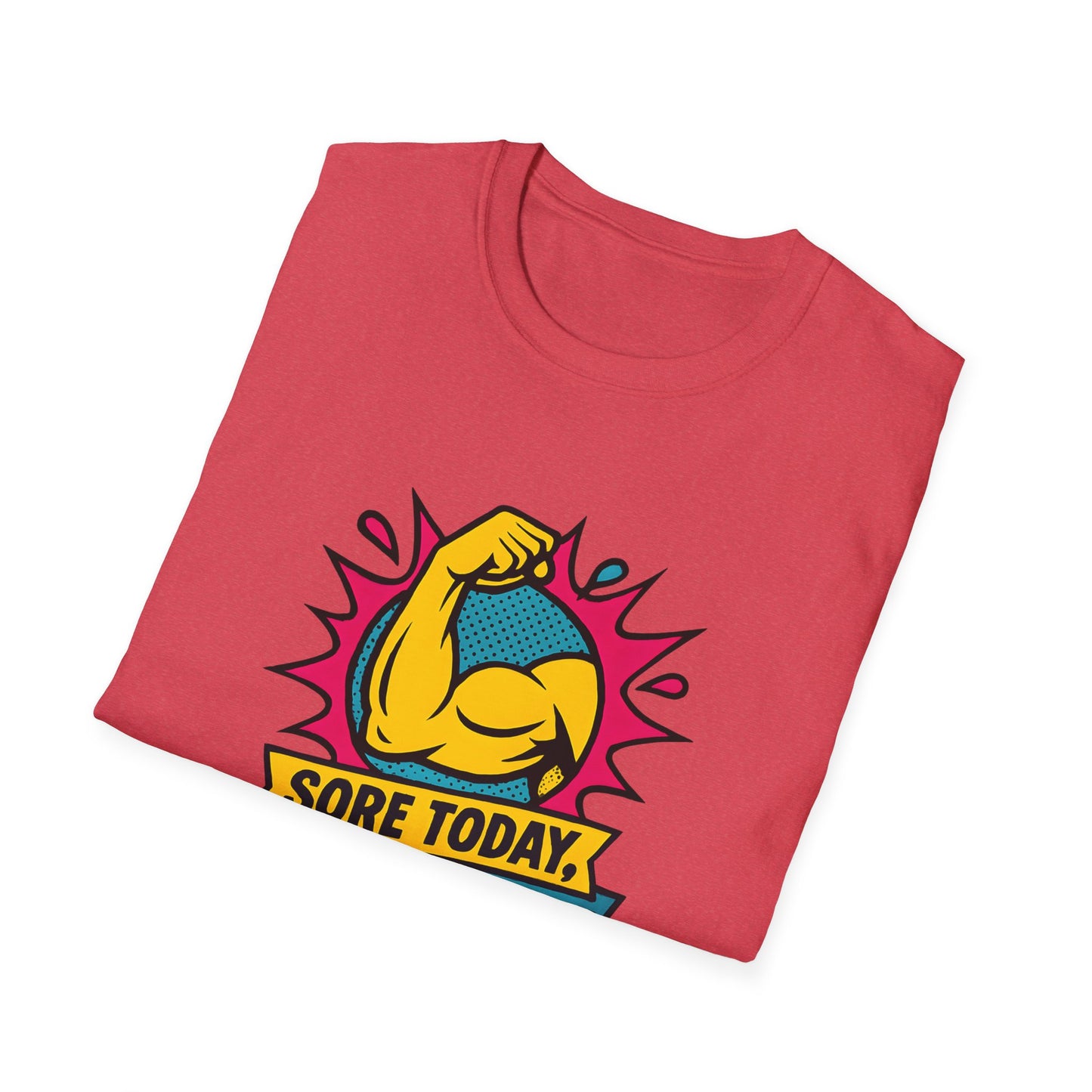 Sore Today, Strong Tomorrow T-Shirt