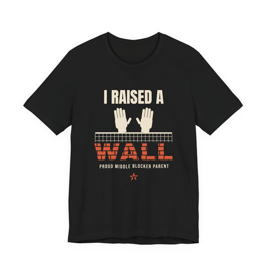I Raised a Wall Volleyball t-shirt in Black, front print