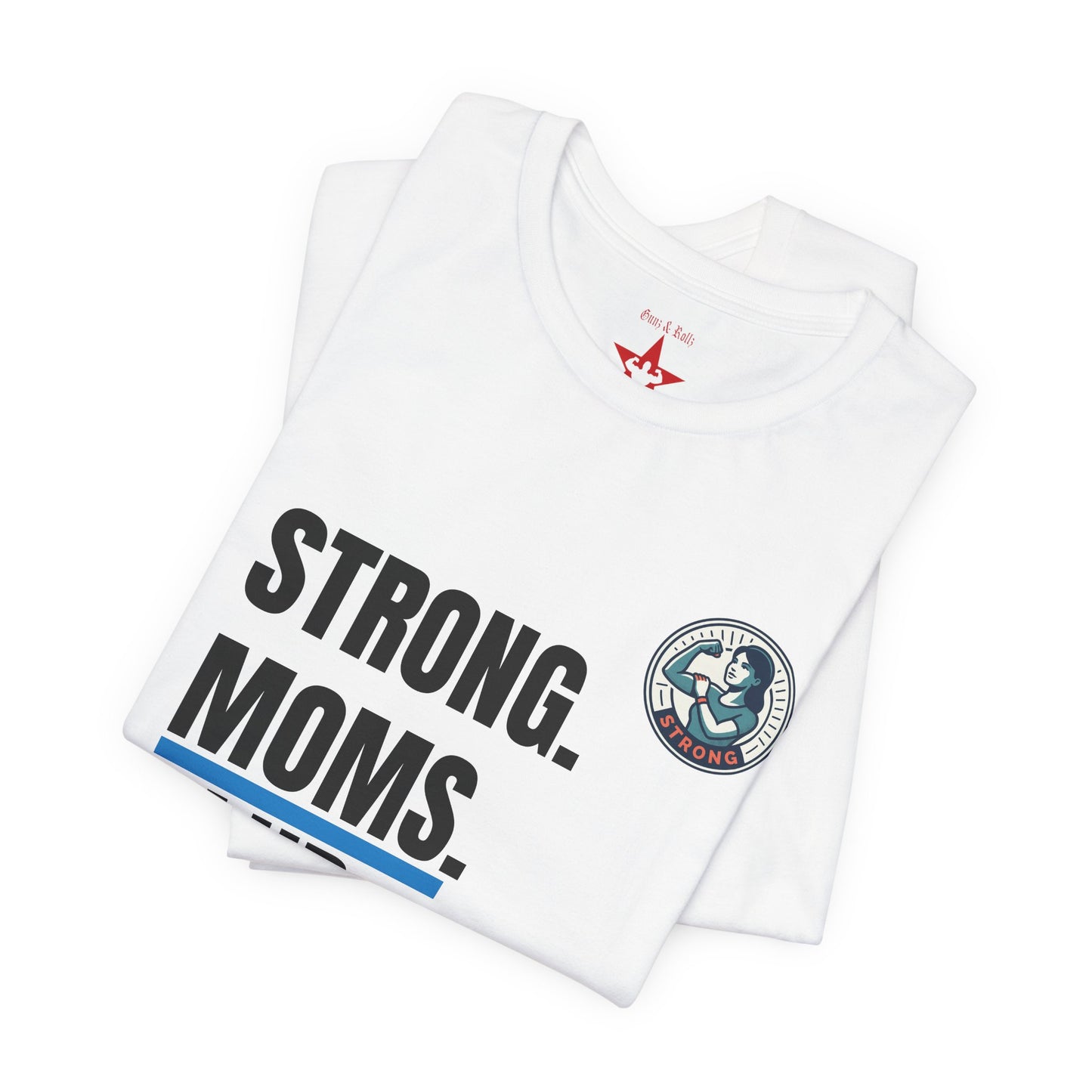 Strong Moms Club T-Shirt — Empowering Mom Graphic Tee
