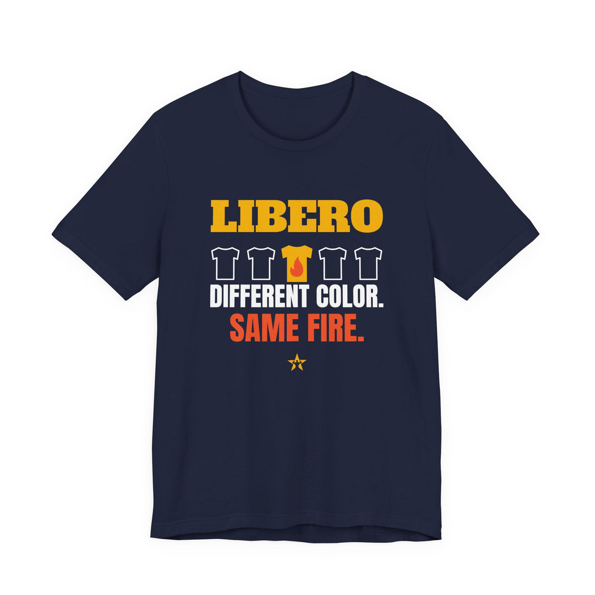 Libero: Different Color, Same Fire Volleyball t-shirt in Navy, front print