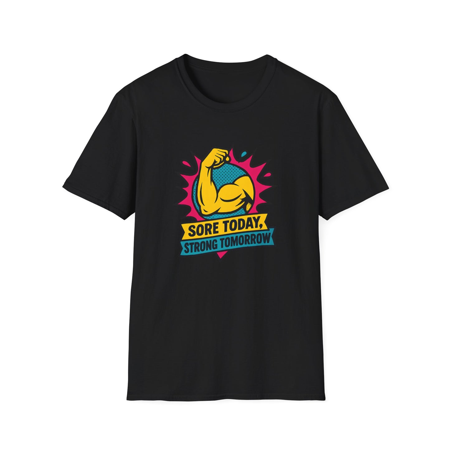 Sore Today, Strong Tomorrow T-Shirt