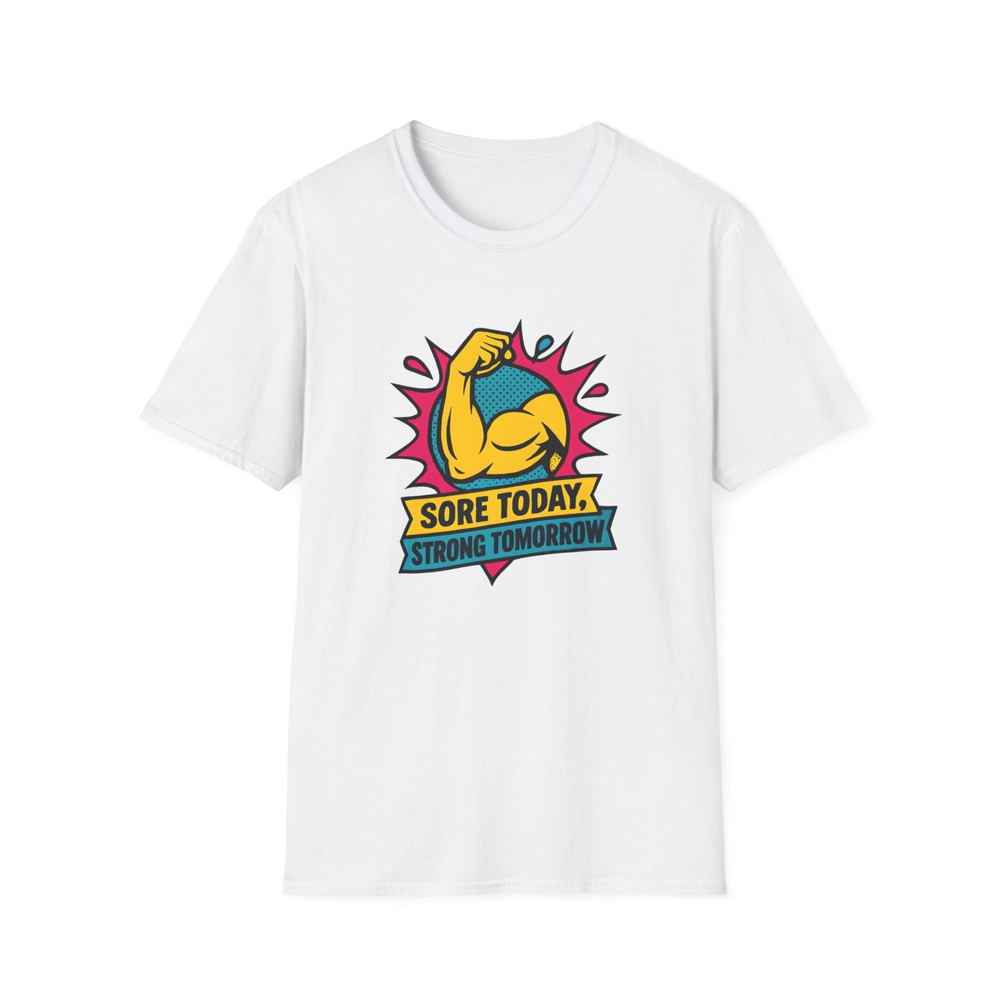 Sore Today, Strong Tomorrow T-Shirt