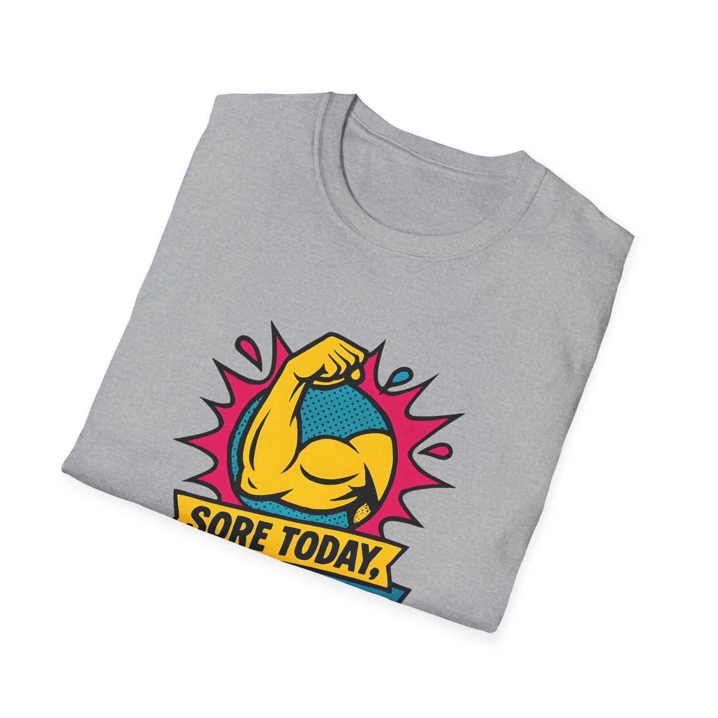 Sore Today, Strong Tomorrow T-Shirt
