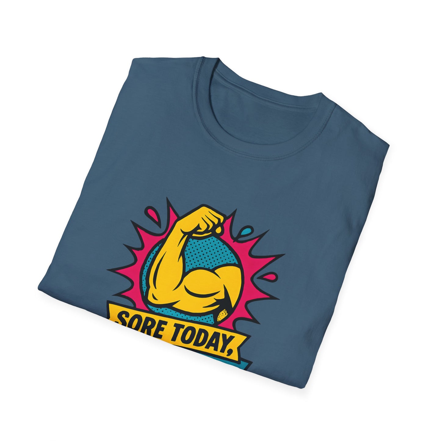 Sore Today, Strong Tomorrow T-Shirt
