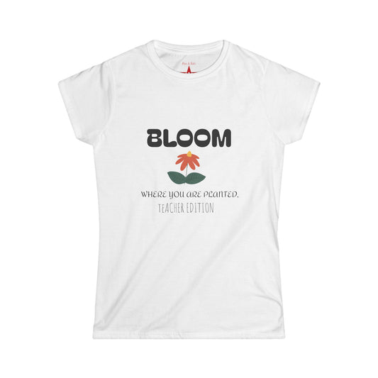 Bloom Women's Tee - Positive Vibes, Nature Lover Gift, Spring Outfit, Everyday Wear, Inspirational Quote Shirt