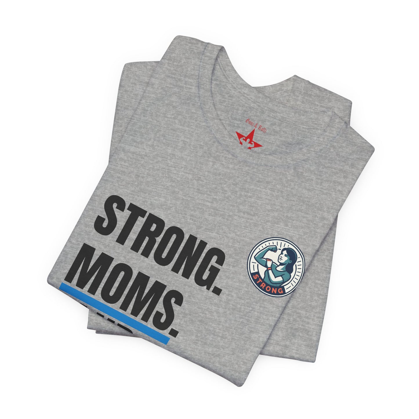 Strong Moms Club T-Shirt — Empowering Mom Graphic Tee