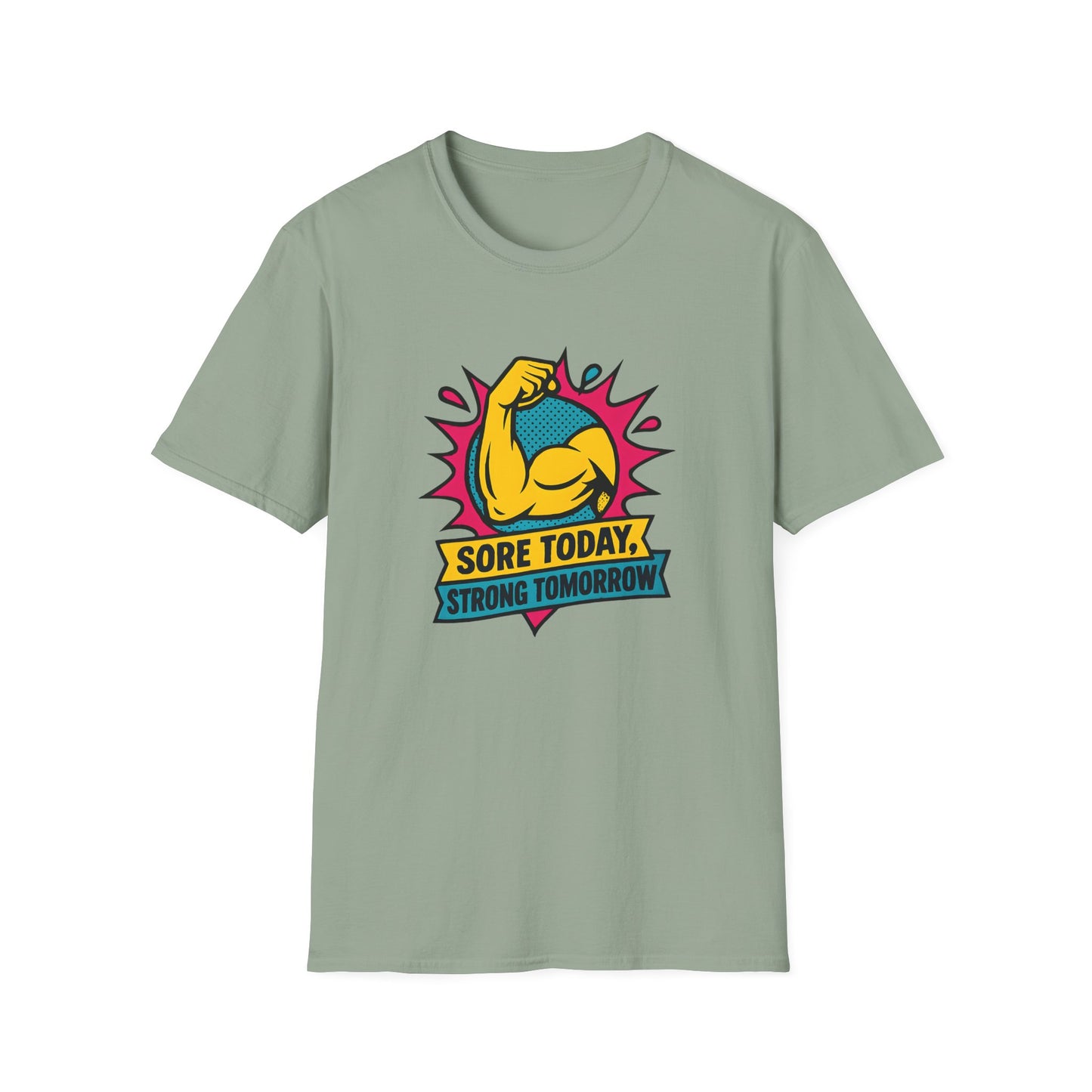 Sore Today, Strong Tomorrow T-Shirt