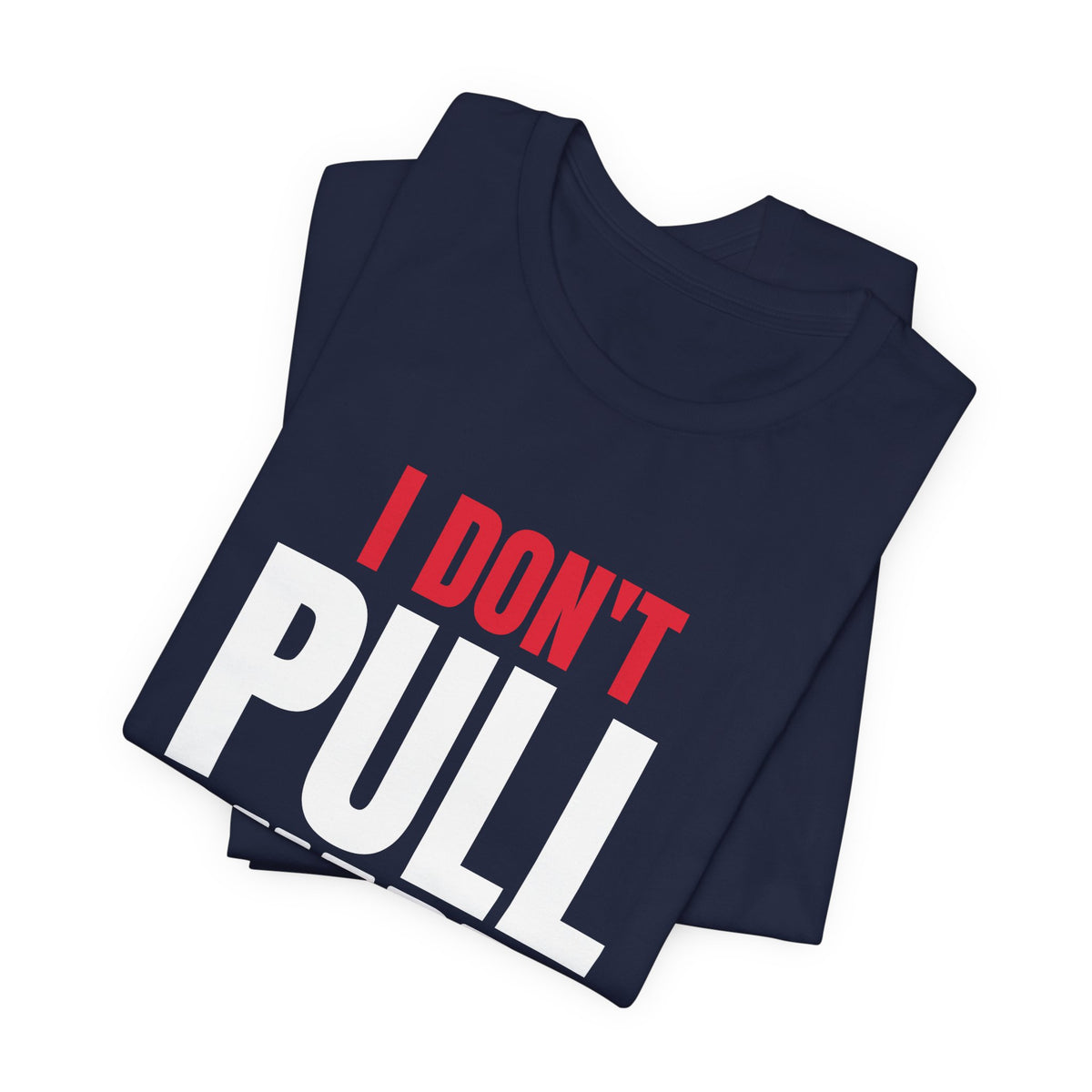 I Don't Pull Guard Grappling t-shirt in Navy, folded