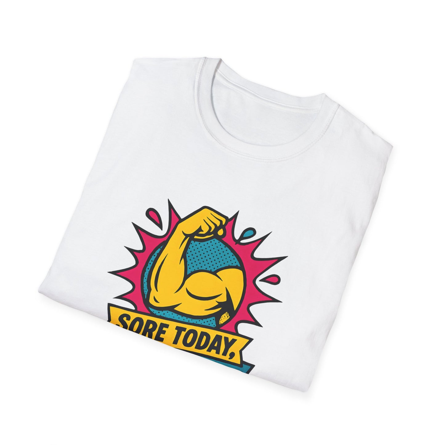 Sore Today, Strong Tomorrow T-Shirt