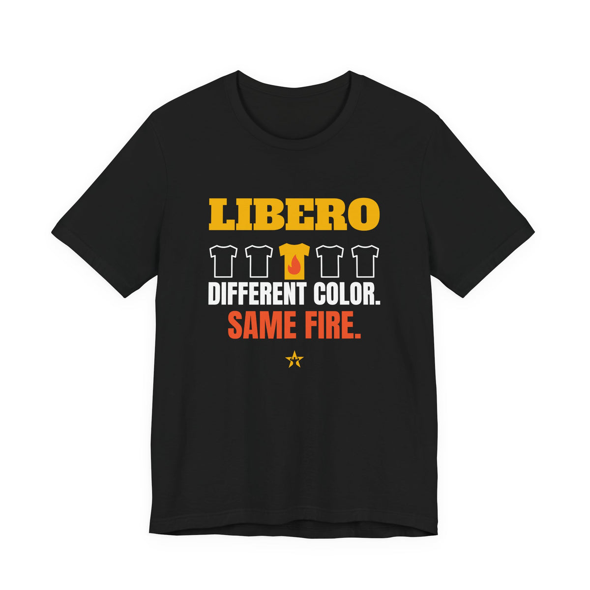 Libero: Different Color, Same Fire Volleyball t-shirt in Black, front print