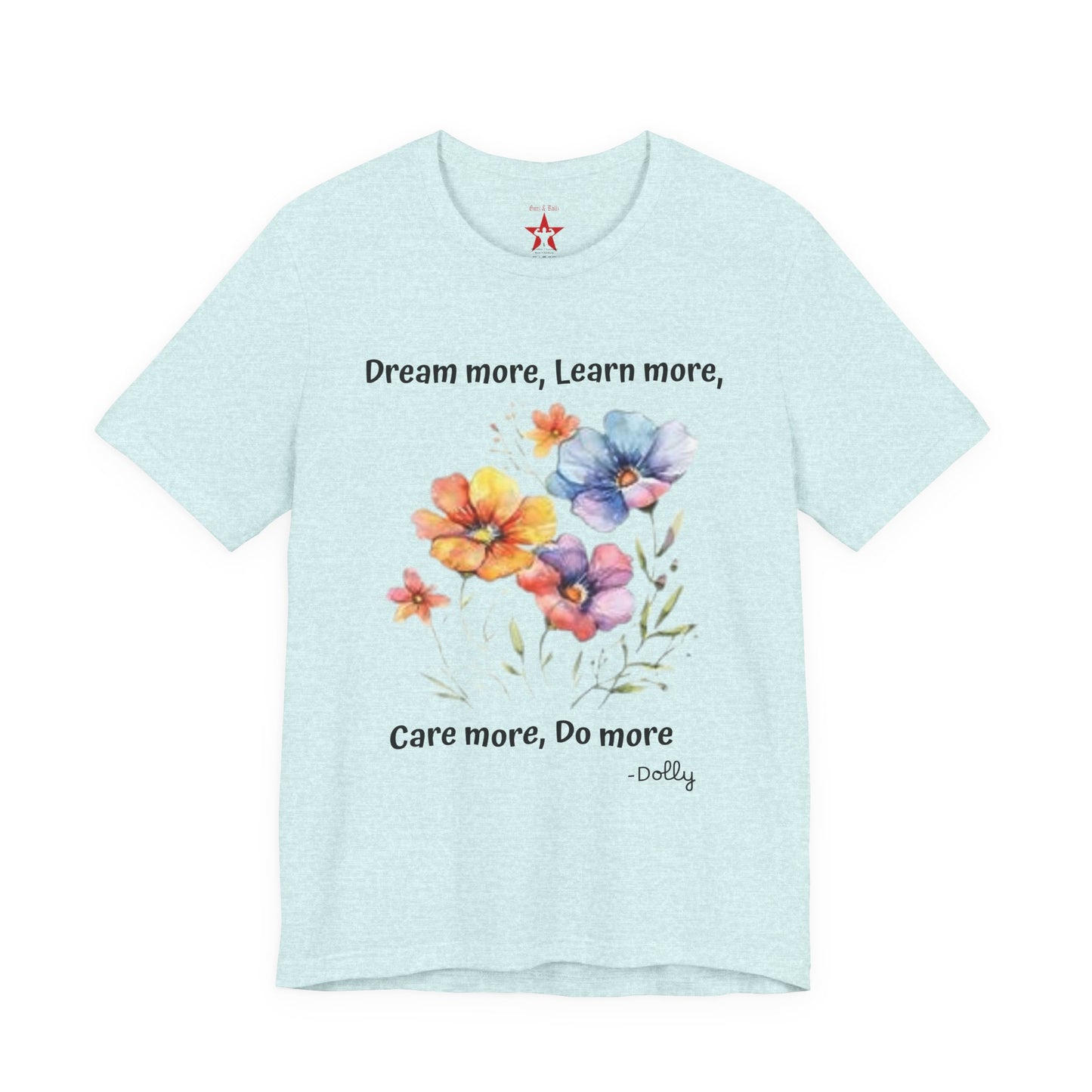 Floral Inspirational Tee - Motivational Quote Shirt, Teacher Gift, Summer Vibes, Unisex Casual Wear, Unique Quote Tee